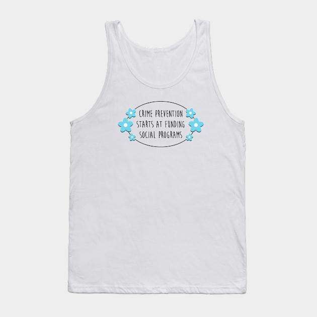 Fund Social Programs For Crime Prevention Tank Top by Football from the Left